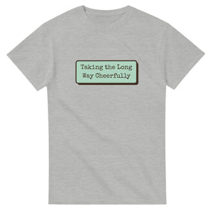 Taking The Long Way Cheerfully — ash unisex t-shirt