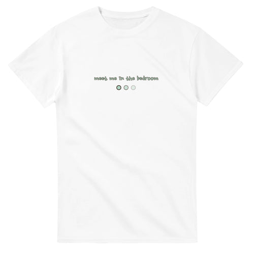Meet Me In The Bedroom — white unisex t-shirt