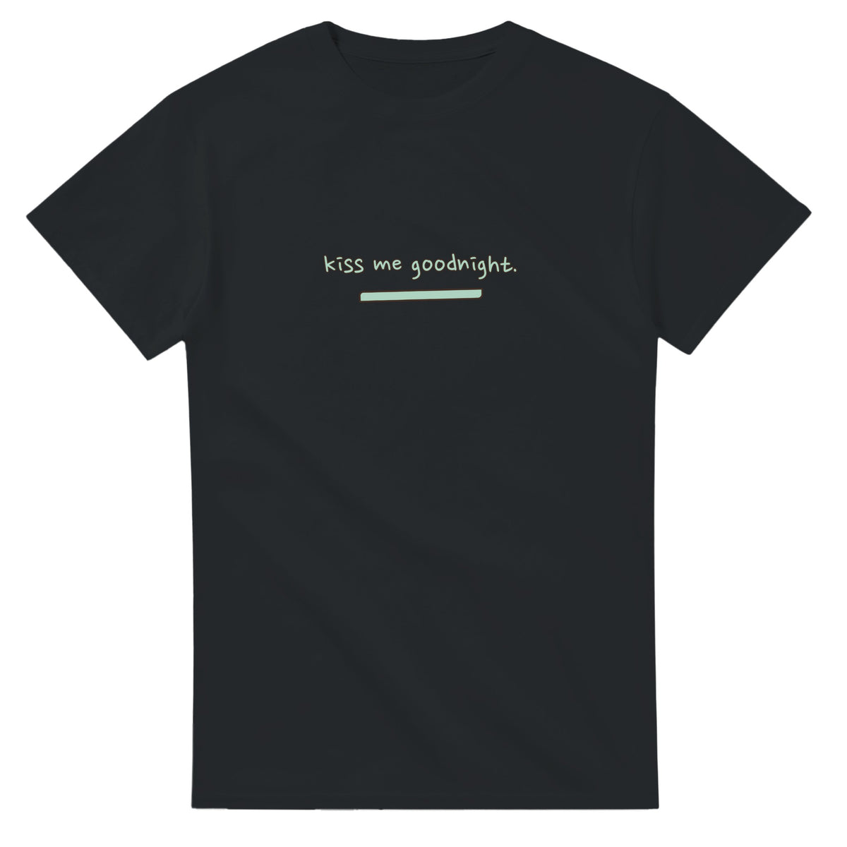 Kiss Me Goodnight — black unisex t-shirt