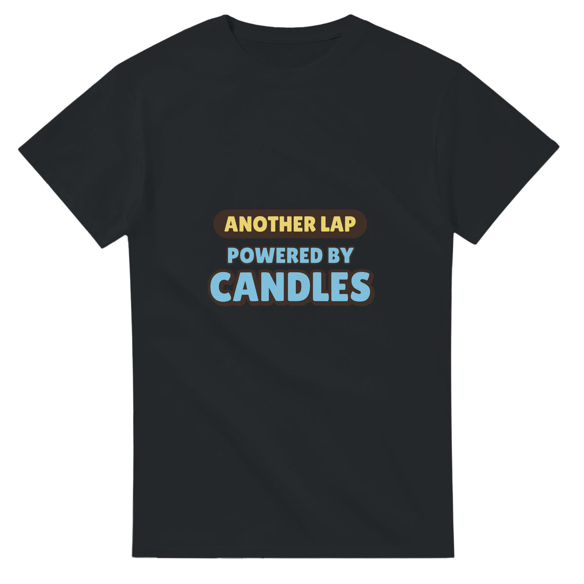 Another Lap Powered By Candles — black unisex t-shirt