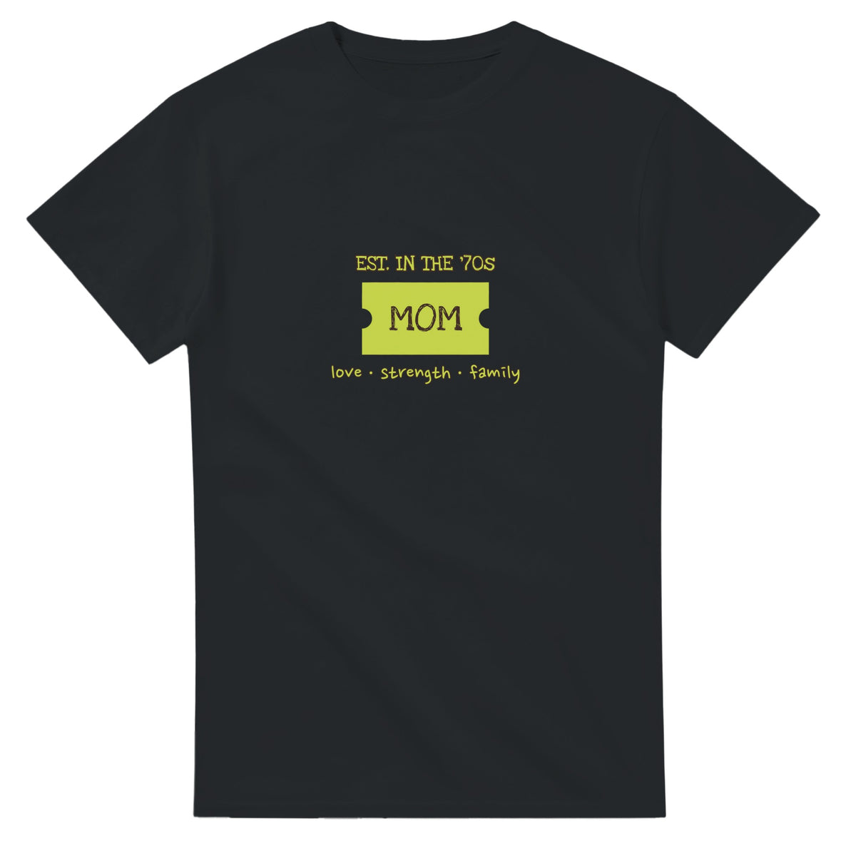 Mom • Est. In The ’70s • Love • Strength • Family — black unisex t-shirt