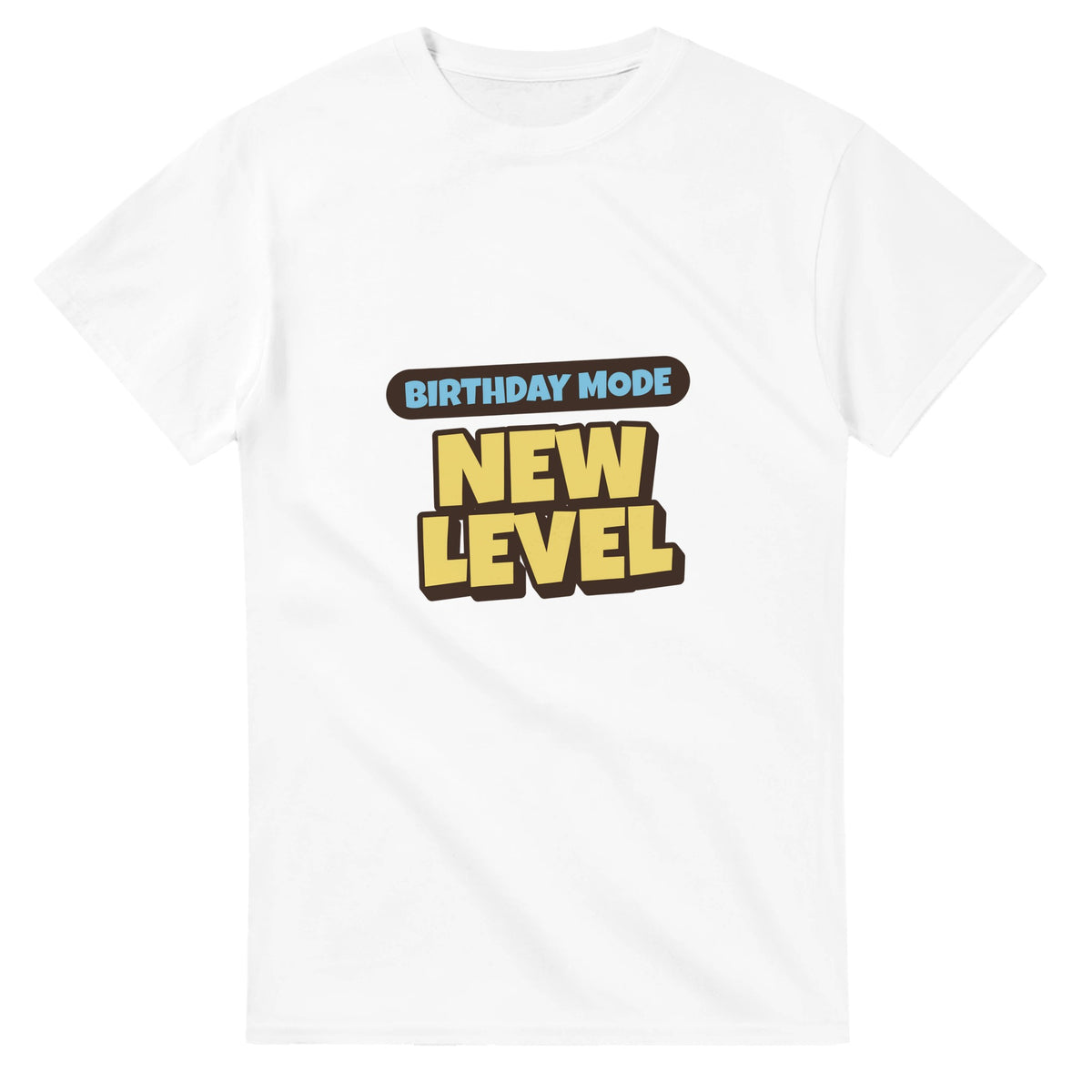 Birthday Mode: New Level — white unisex t-shirt