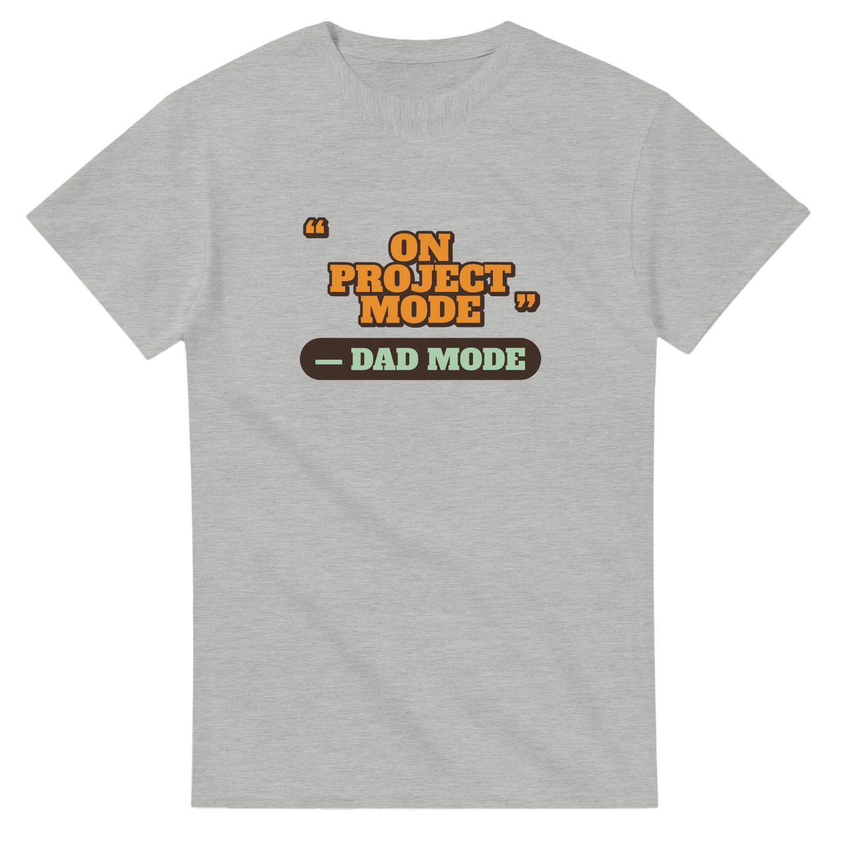 Dad Mode: On Project Mode — ash unisex t-shirt