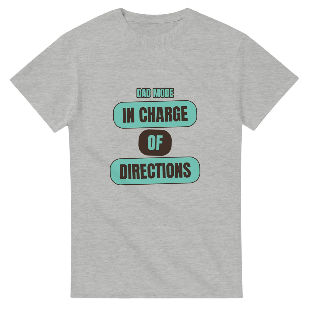Dad Mode: In Charge Of Directions — ash unisex t-shirt