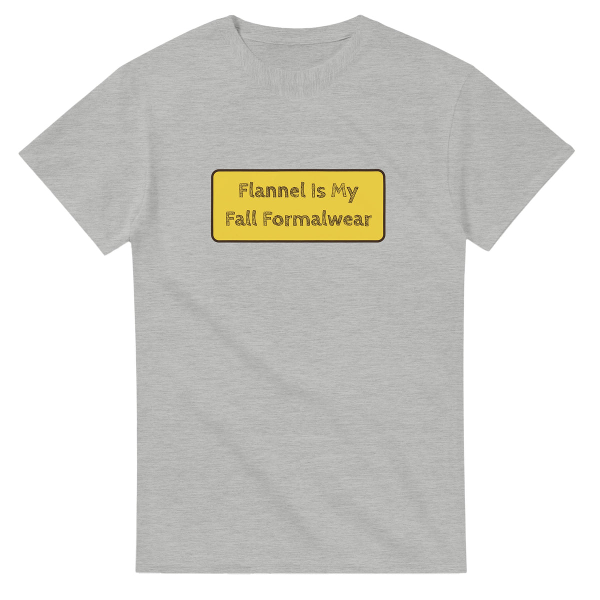 Flannel Is My Fall Formalwear — ash unisex t-shirt