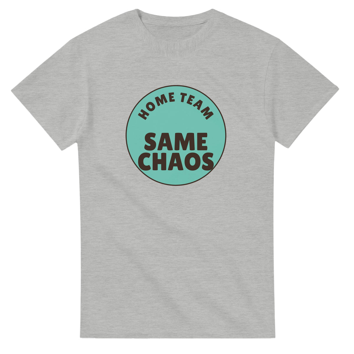 Home Team: Same Chaos — ash unisex t-shirt