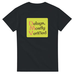 Delays, Mostly Verified — black unisex t-shirt