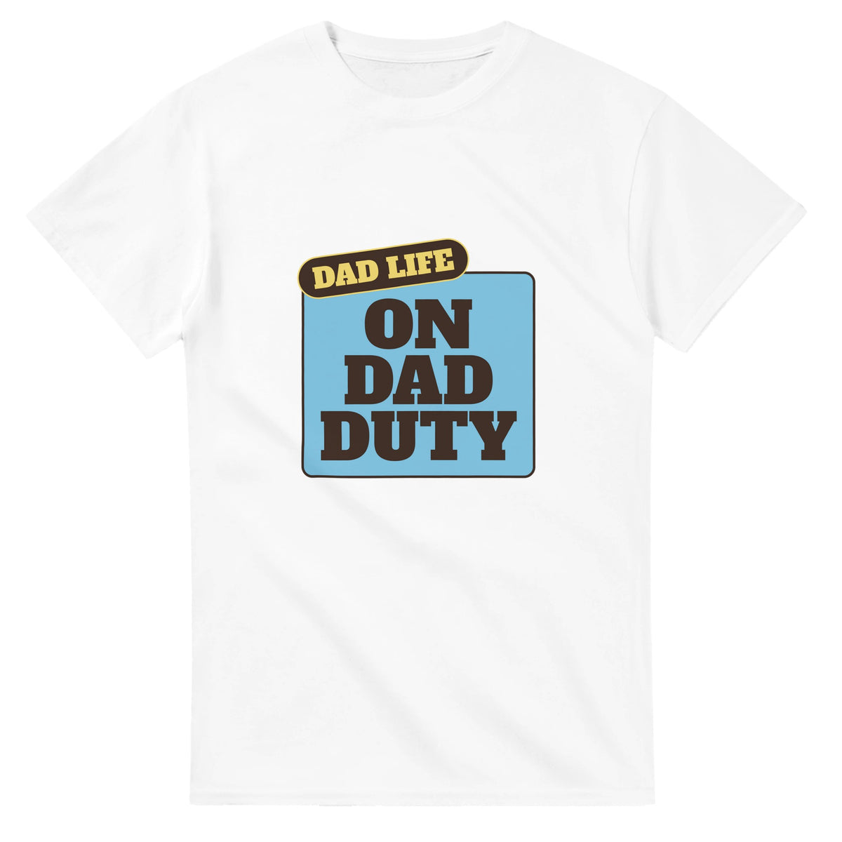 Dad Life: On Dad Duty — white unisex t-shirt