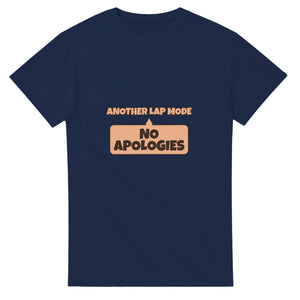Another Lap Mode: No Apologies — navy unisex t-shirt