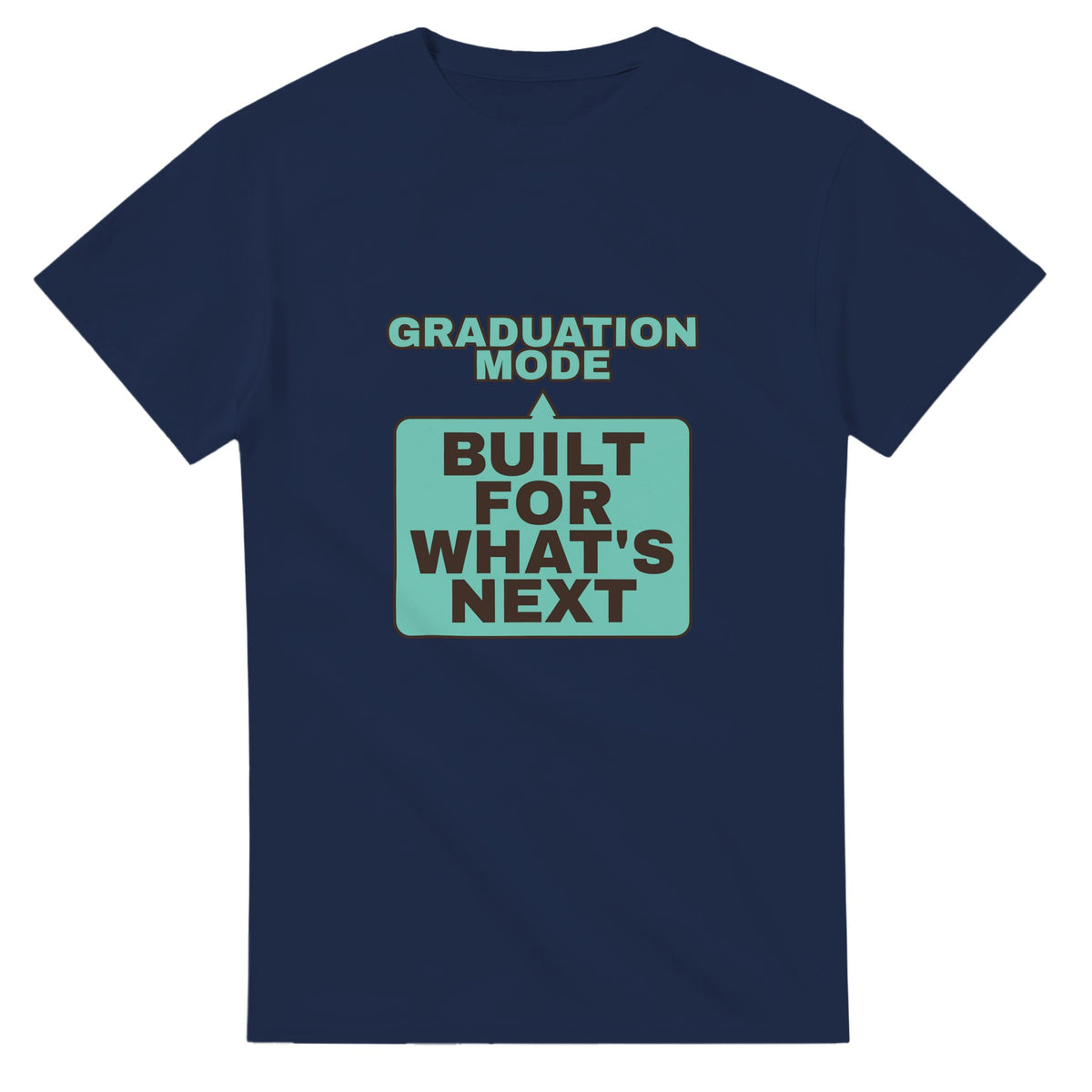 Graduation Mode: Built For What's Next — navy unisex t-shirt