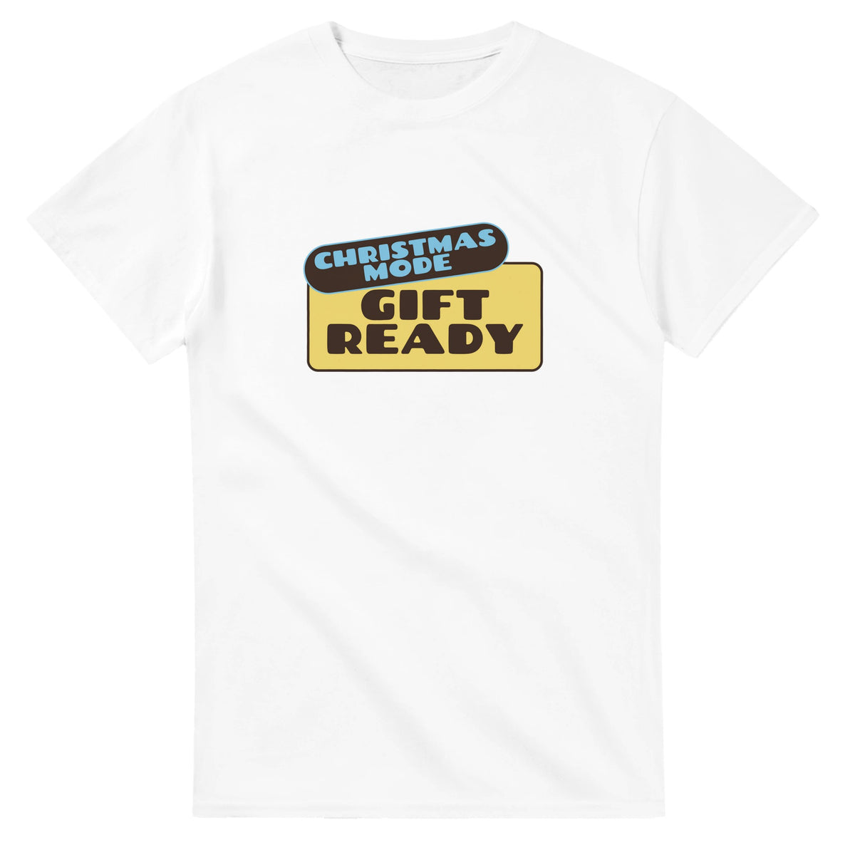 Christmas Mode: Gift Ready — white unisex t-shirt