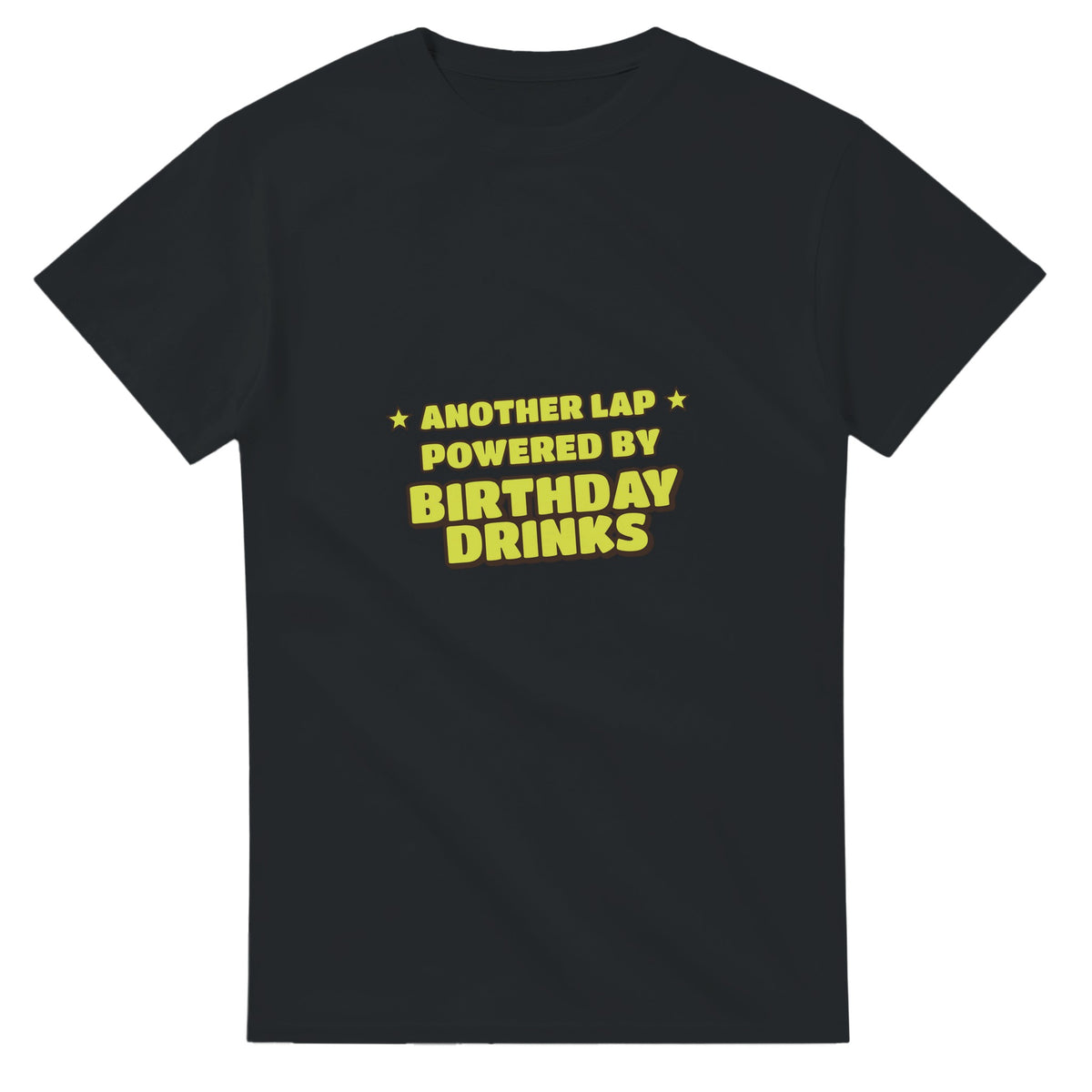 Another Lap Powered By Birthday Drinks — black unisex t-shirt