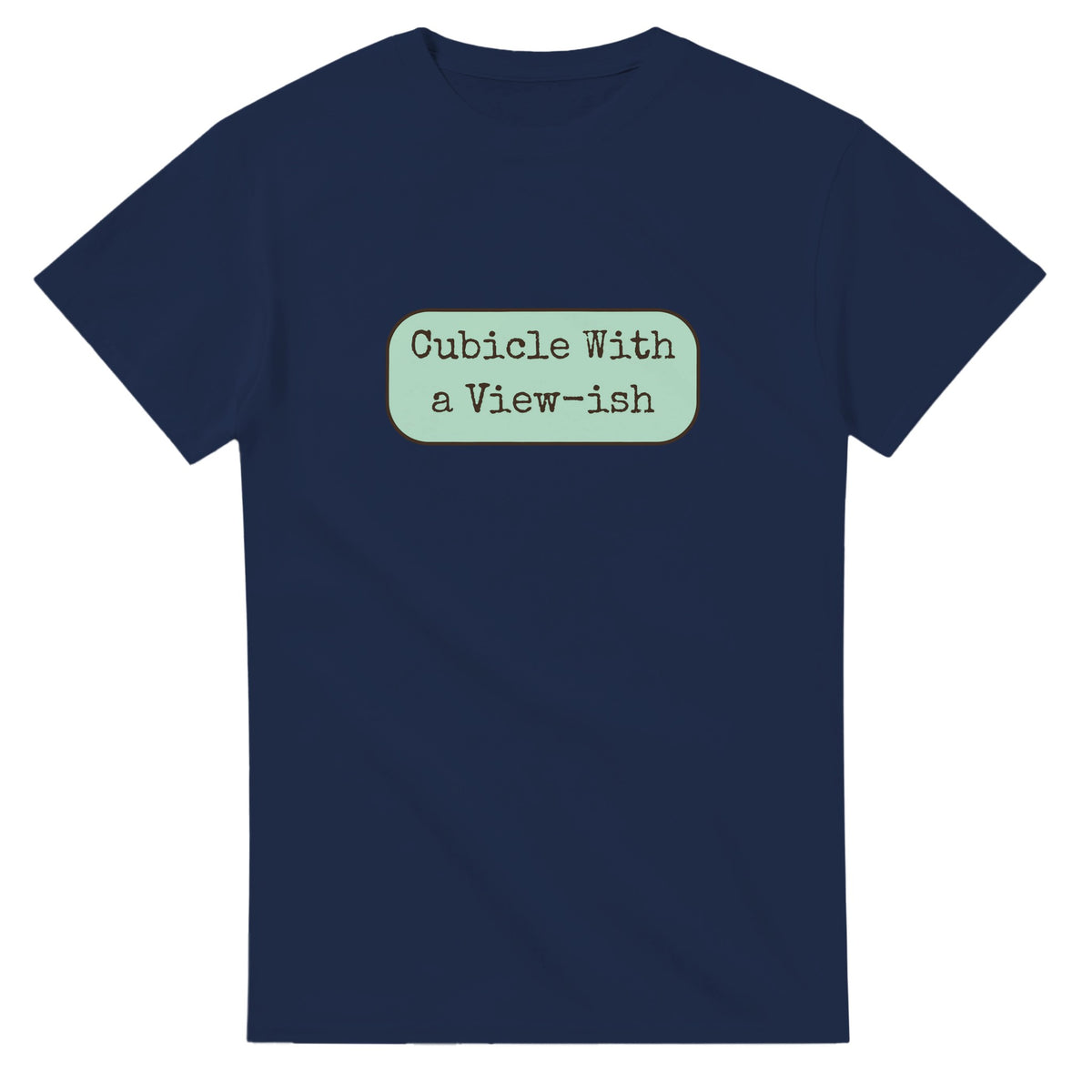 Cubicle With A View-ish — navy unisex t-shirt