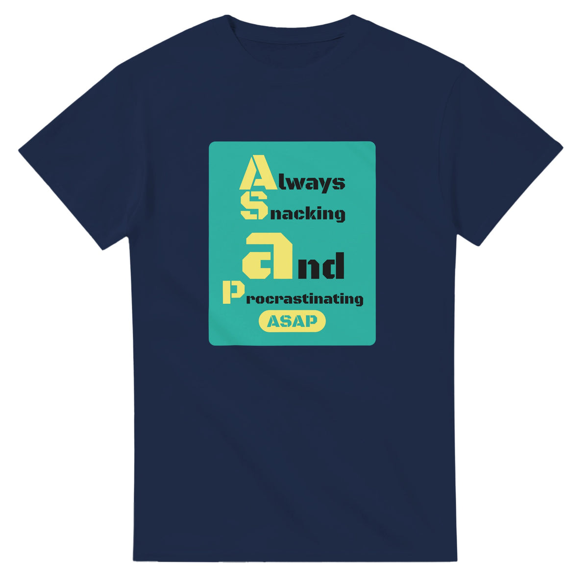 Always Snacking and Procrastinating — navy unisex t-shirt