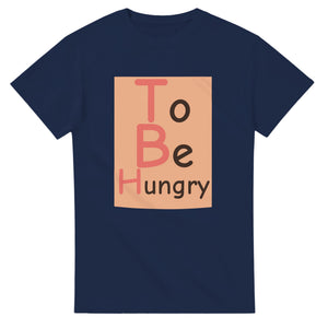 To Be Hungry — navy unisex t-shirt