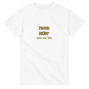 Proud Mom • Since The ’80s — white unisex t-shirt