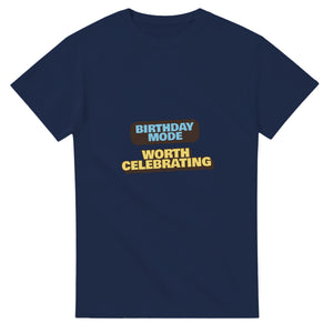 Birthday Mode: Worth Celebrating — navy unisex t-shirt