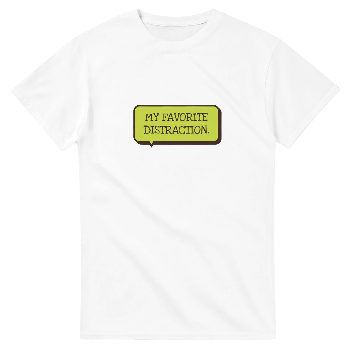 My Favorite Distraction — white unisex t-shirt