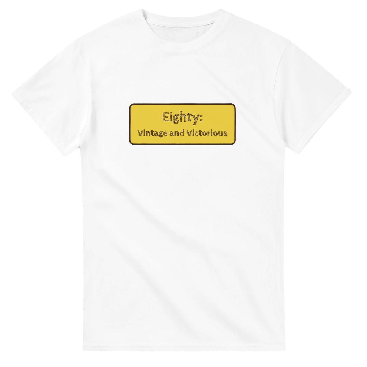 Eighty: Vintage And Victorious — white unisex t-shirt