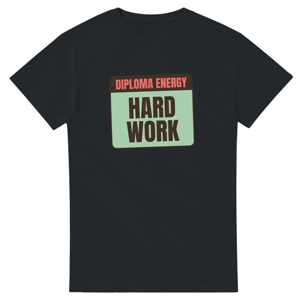 Diploma Energy Powered By Hard Work — black unisex t-shirt