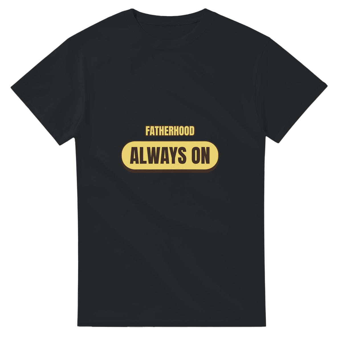 Fatherhood: Always On — black unisex t-shirt