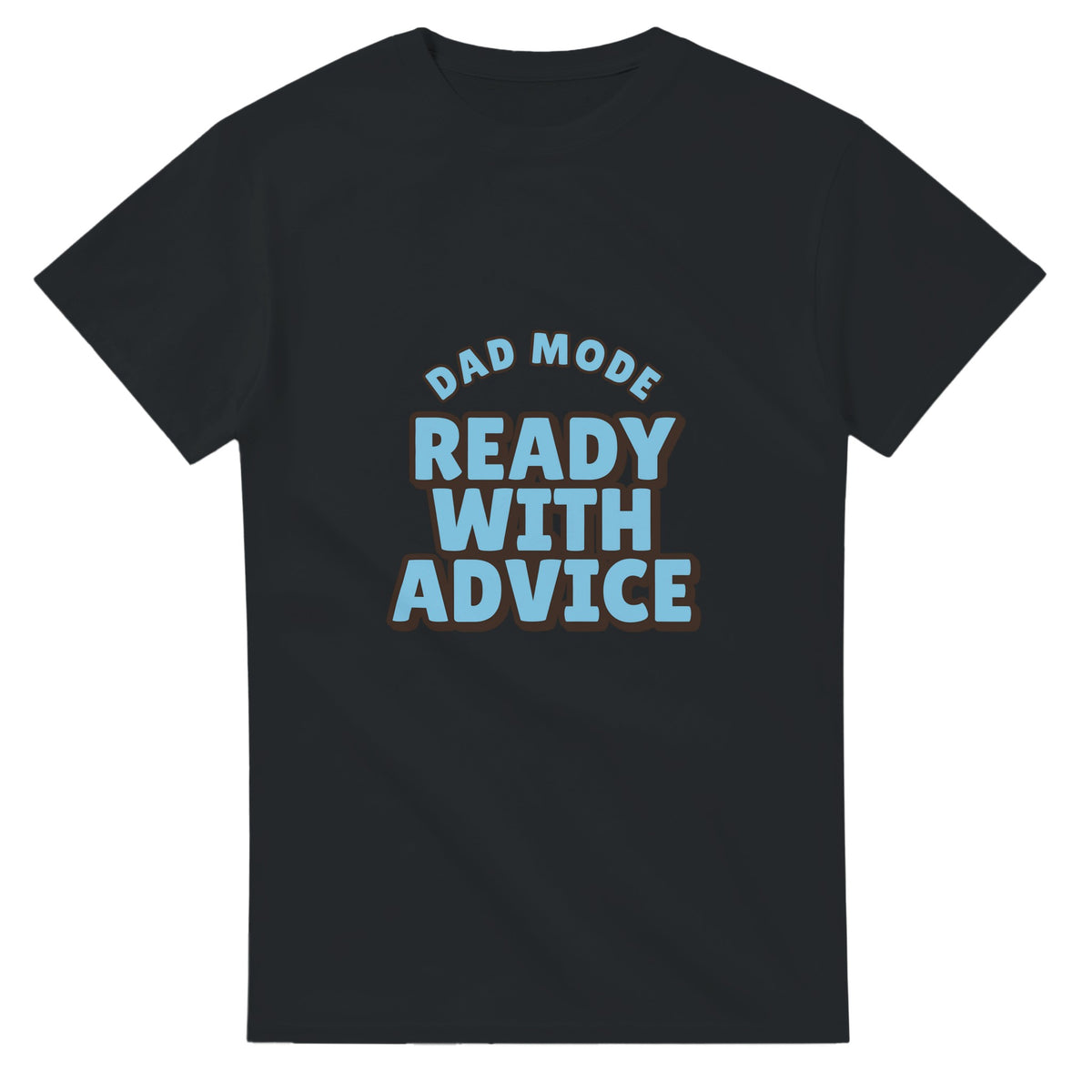 Dad Mode: Ready With Advice — black unisex t-shirt