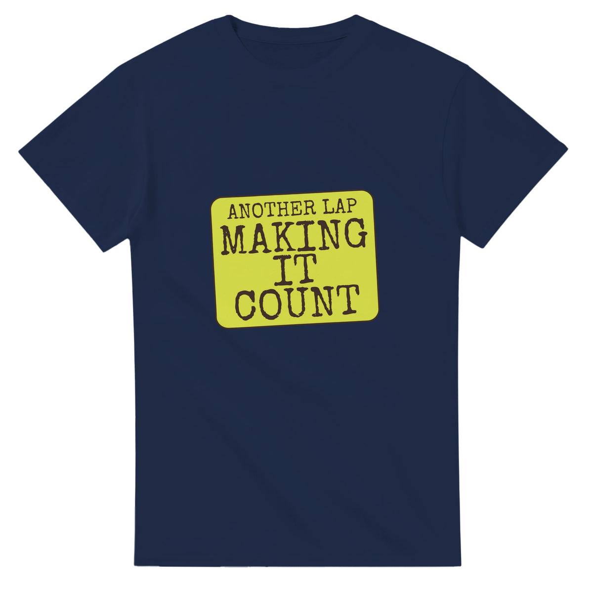 Another Lap: Making It Count — navy unisex t-shirt