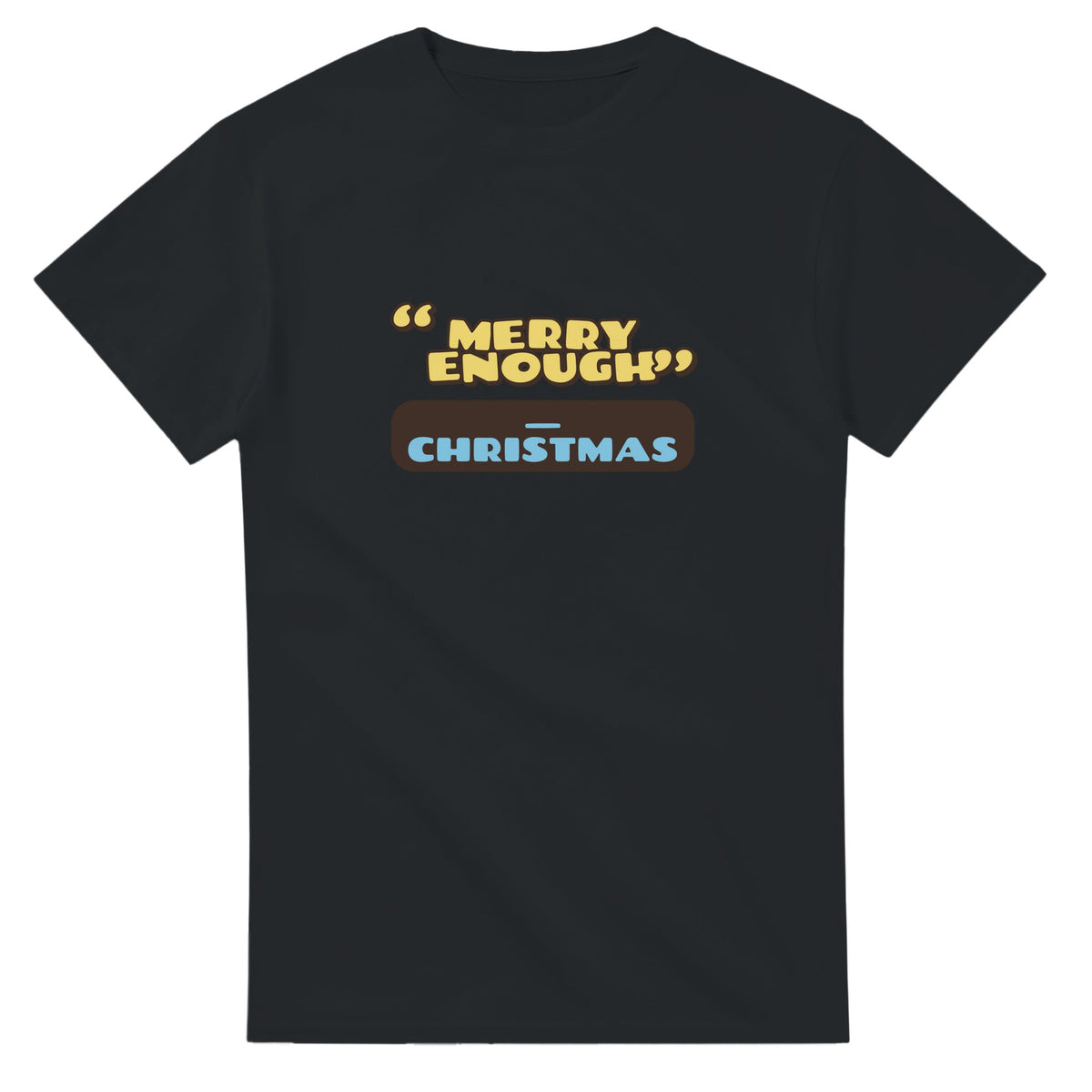 Christmas: Merry Enough — black unisex t-shirt