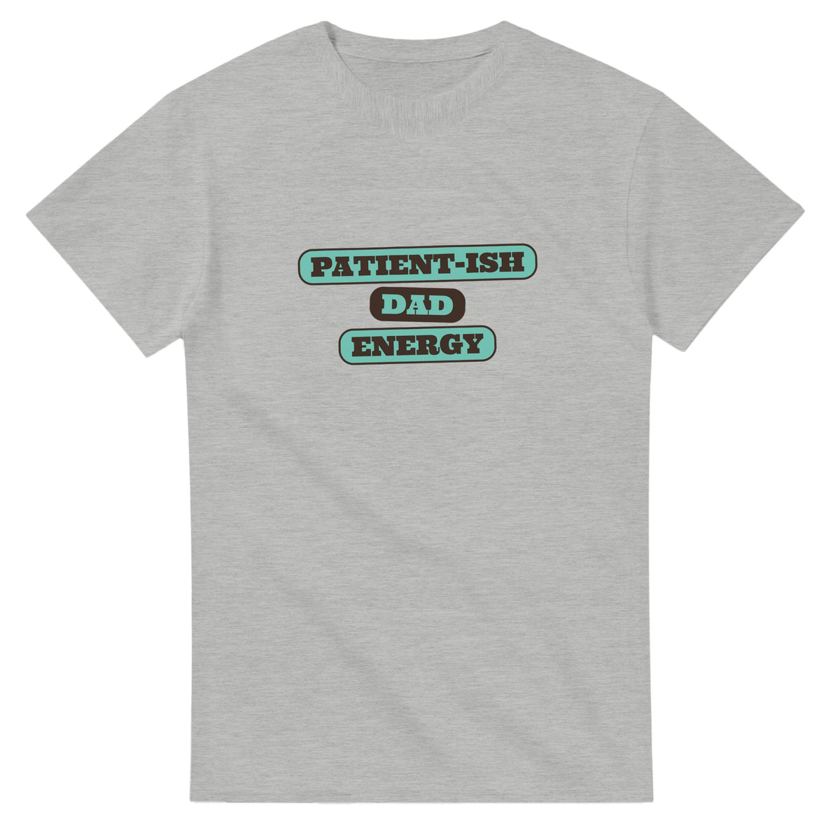 Patient-ish Dad Energy — ash unisex t-shirt