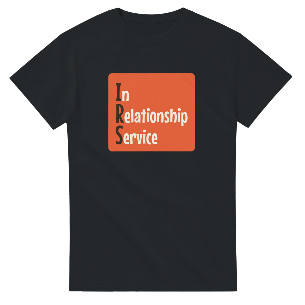 In Relationship Service — black unisex t-shirt