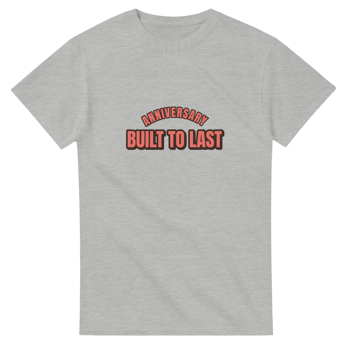 Anniversary: Built To Last — ash unisex t-shirt