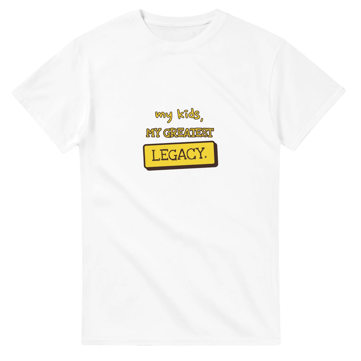 My Kids, My Greatest Legacy — white unisex t-shirt