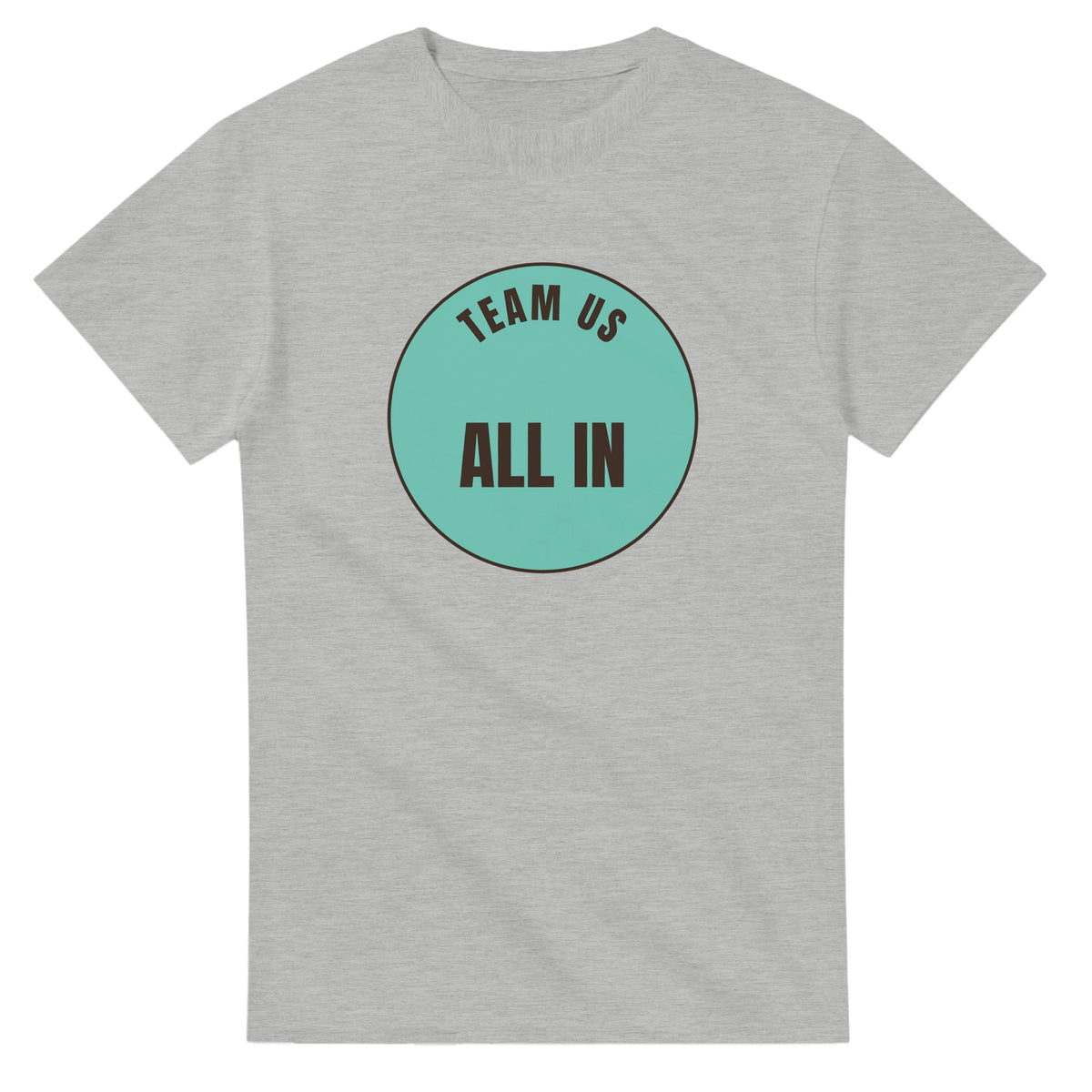 Team Us: All In — ash unisex t-shirt