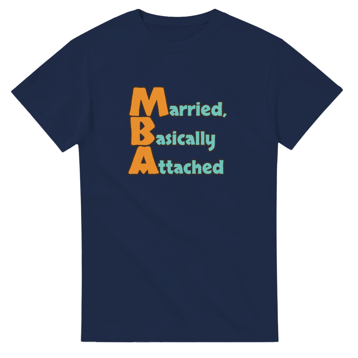 Married, Basically Attached — navy unisex t-shirt