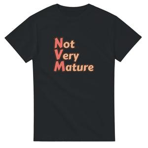 Not Very Mature — black unisex t-shirt