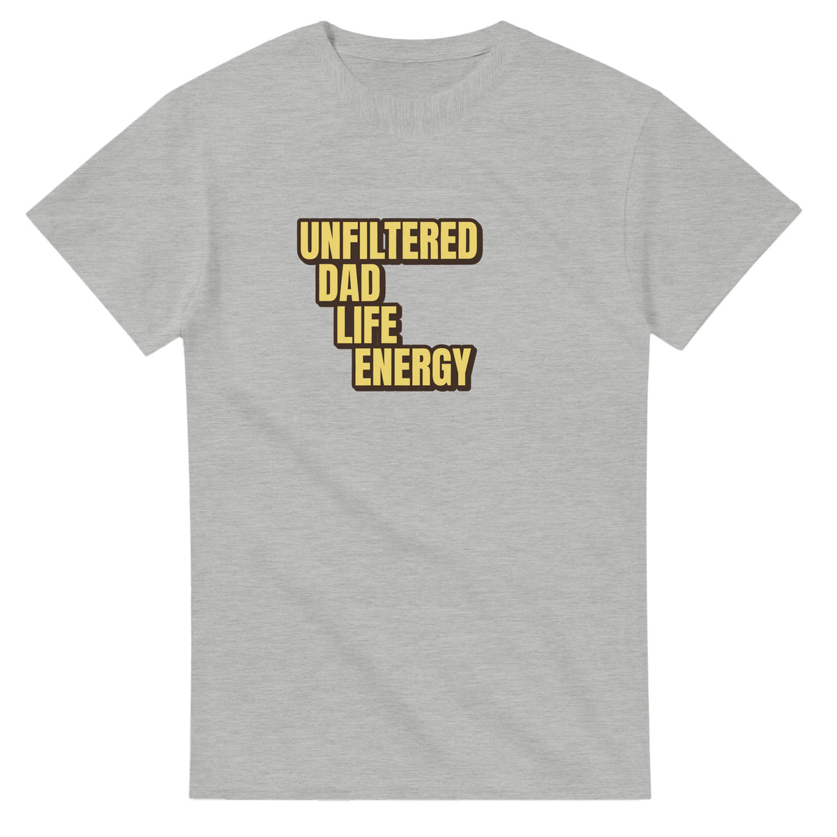 Unfiltered Dad Life Energy — ash unisex t-shirt