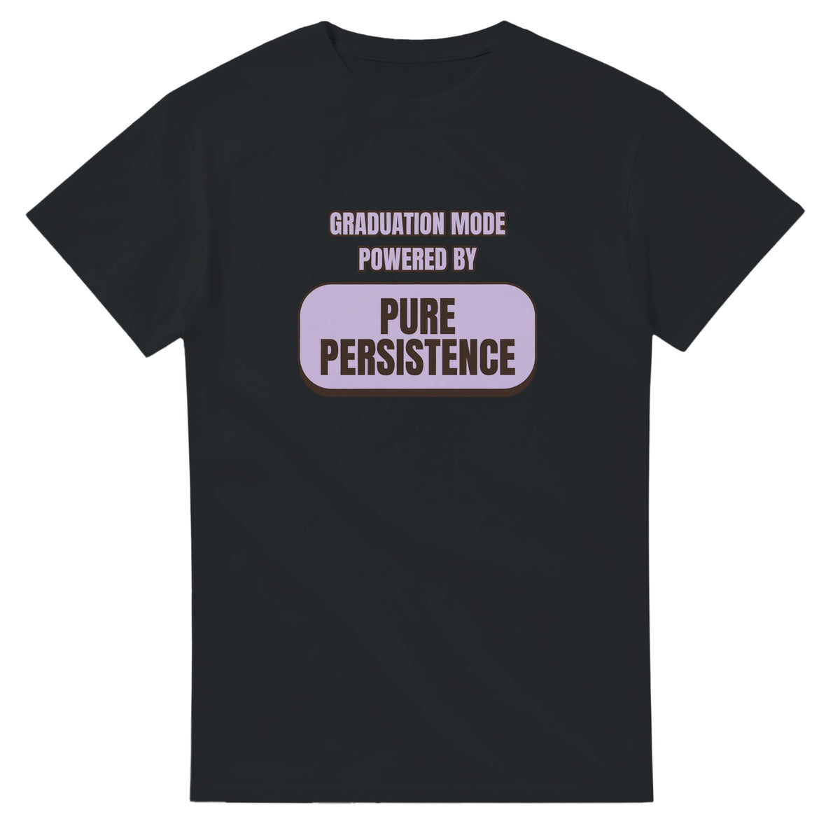 Graduation Mode Powered By Pure Persistence — black unisex t-shirt