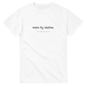 Mom By Choice — white unisex t-shirt