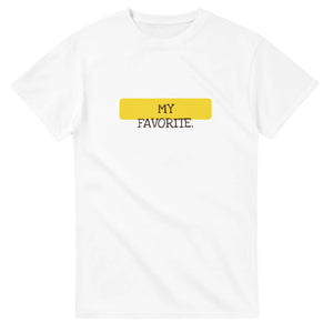 My Favorite — white unisex t-shirt