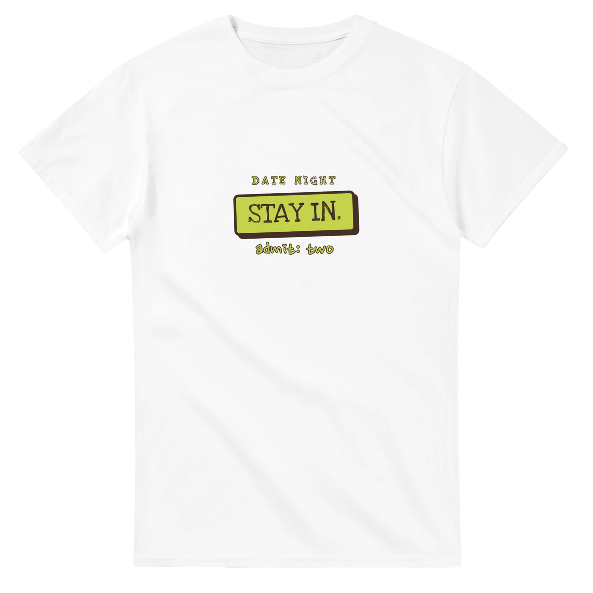 Date Night: Stay In — white unisex t-shirt