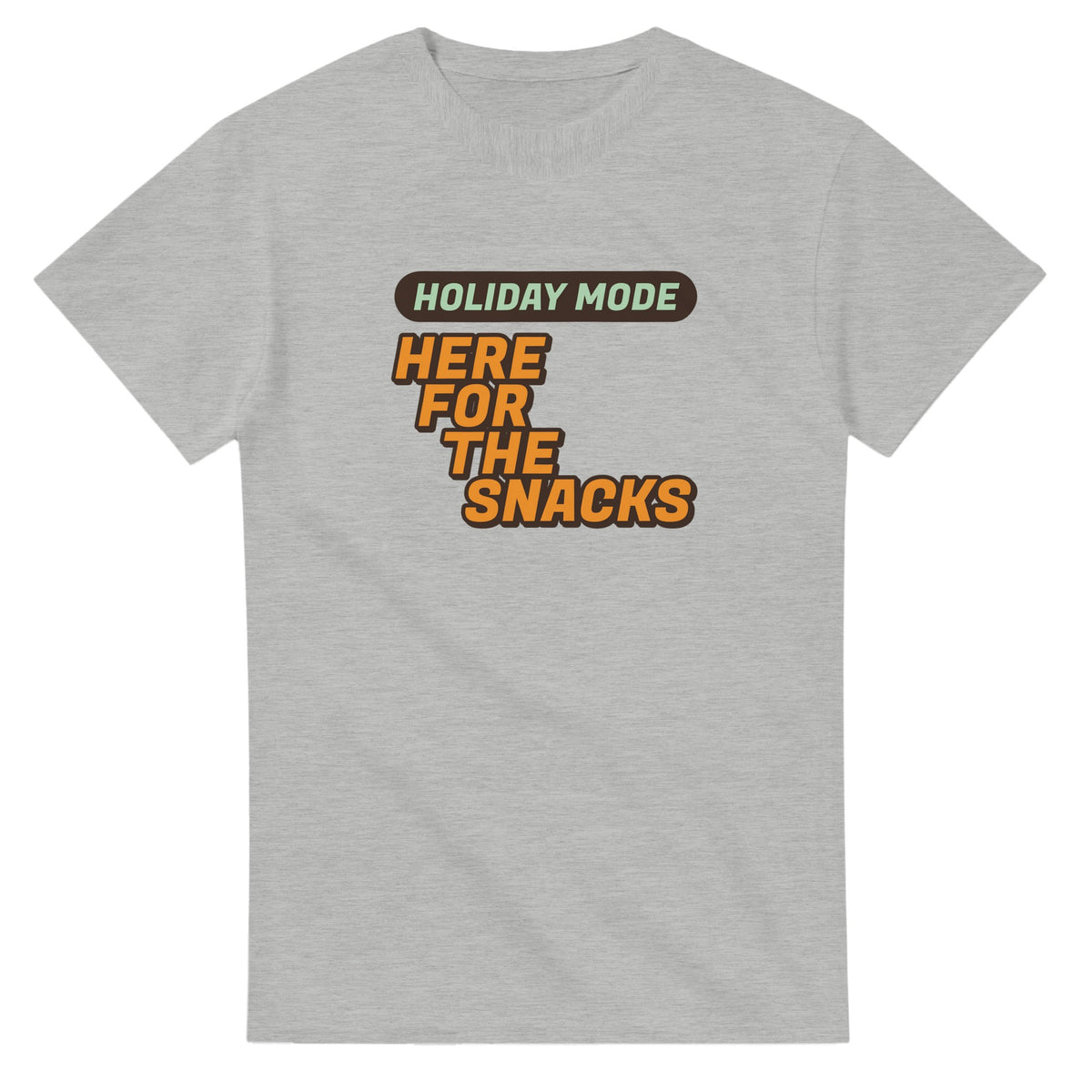 Holiday Mode: Here For The Snacks — ash unisex t-shirt