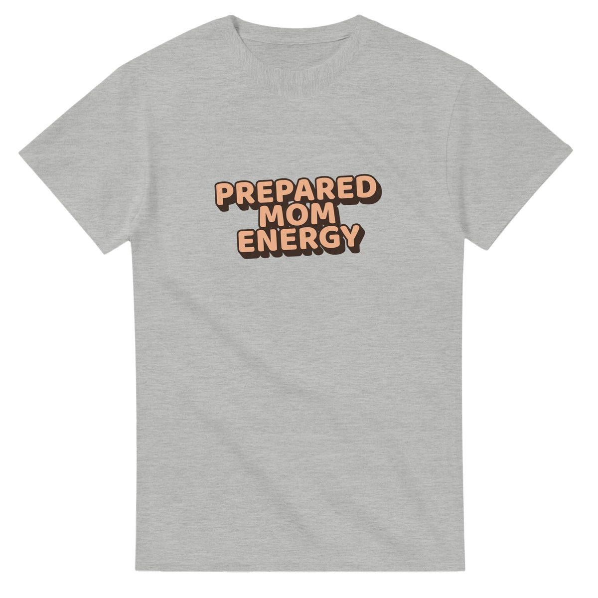 Prepared Mom Energy — ash unisex t-shirt