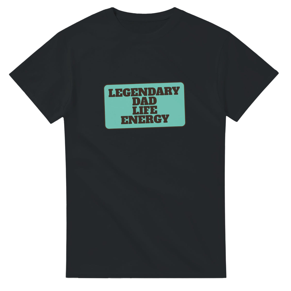 Legendary Dad Life Energy — black unisex t-shirt