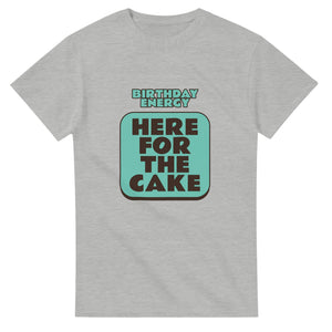 Birthday Energy: Here For The Cake — ash unisex t-shirt
