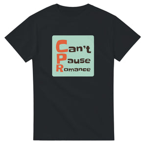 Can’t Pause Romance — black unisex t-shirt