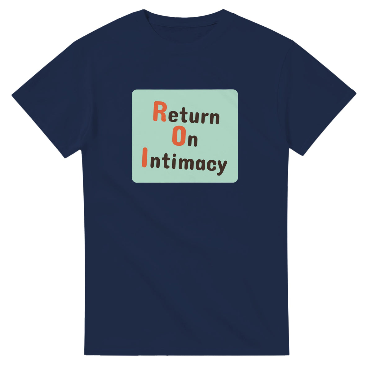 Return On Intimacy — navy unisex t-shirt