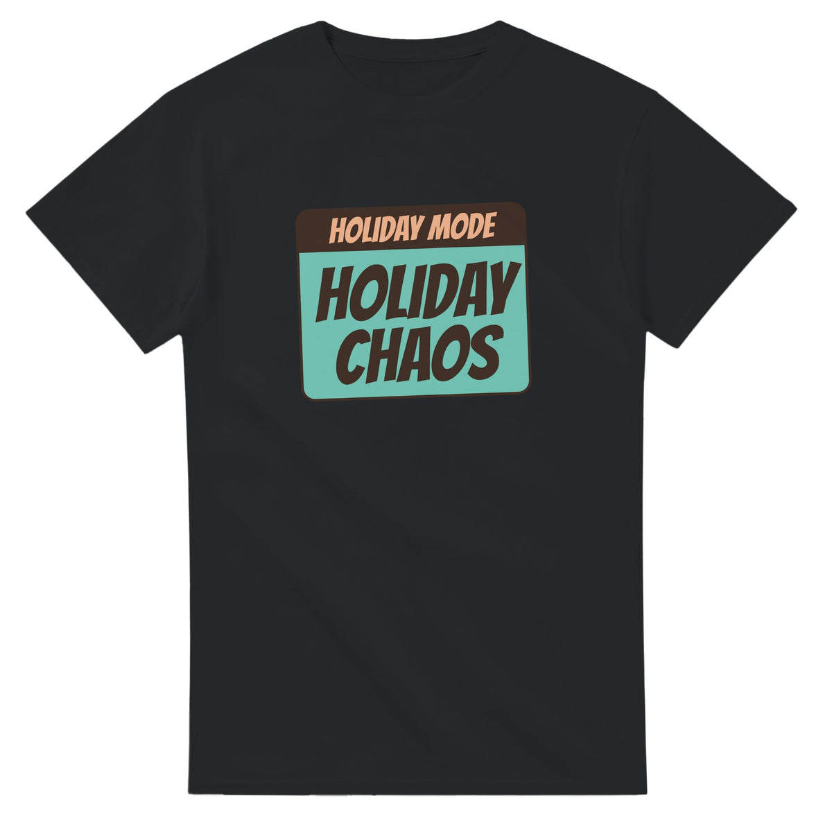 Holiday Mode: Holiday Chaos — black unisex t-shirt