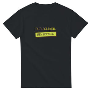 Old Soldier. New Hobbies — black unisex t-shirt