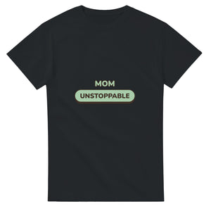 Mom: Unstoppable — black unisex t-shirt