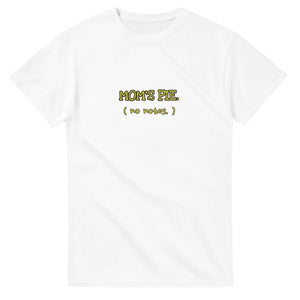 Mom's Pie. No Notes — white unisex t-shirt